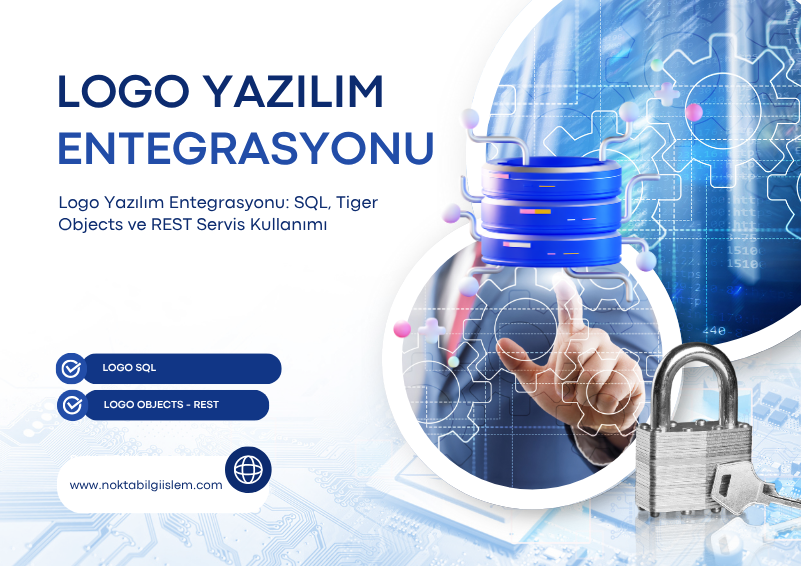 Logo Entegrasyonu: SQL, Tiger Objects ve REST Servis Kullanımı