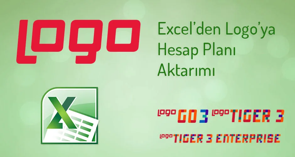 Excelden Logoya Hesap Planı Aktarımı