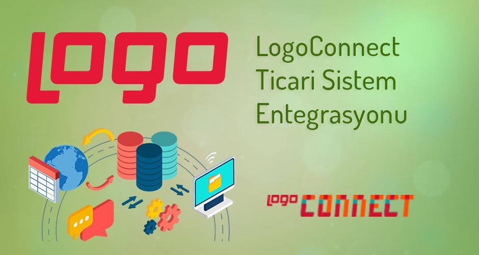 LogoConnect Ticari Sistem Entegrasyonu