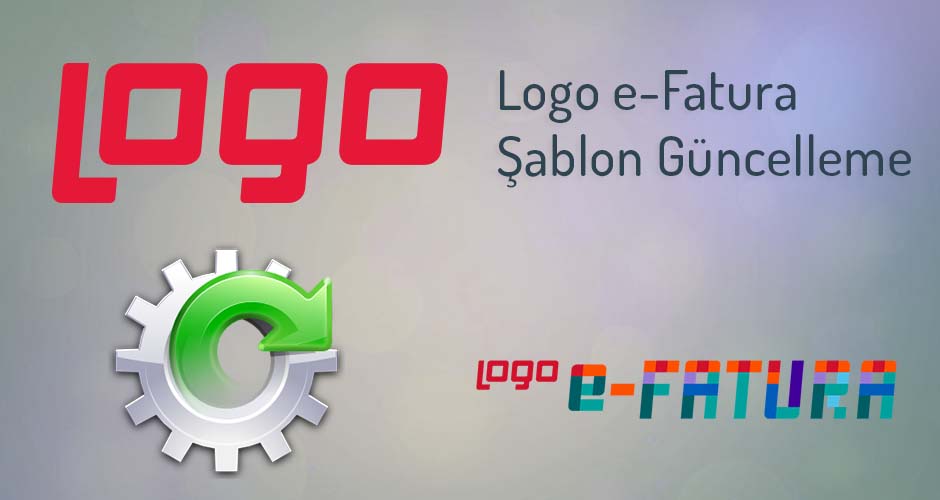 Logo e-Fatura Şablon Güncelleme İşlemi